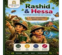 Rashid & Hessa: The Nature Adventure Encyclopedia: 20 Fun and Educational Animal Adventures for Curious Young Explorers