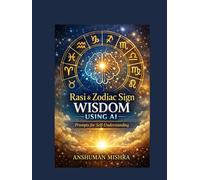 Rasi & Zodiac Sign Wisdom Using AI: Prompts for Self-Understanding (ai astrology)