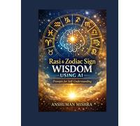 Rasi & Zodiac Sign Wisdom Using AI: Prompts for Self-Understanding (ai astrology)
