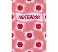 Raspberry Cottage Core Composition Notebook │ A Very Berry Collection │ Wide Ruled Writing Journal for Students: 6 x 9 Inches │ 100 Pages │Wide Ruled │ Pastel │ Glossy │ Kids Teens Adults