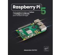 Raspberry Pi 5: De la programmation en Python à l’intelligence artificielle pour l'analyse d'images