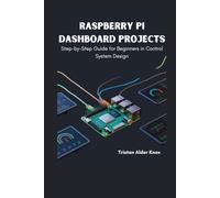 Raspberry Pi Dashboard Projects: Step-by-Step Guide for Beginners in Control System Design