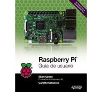 Raspberry Pi. Guía de usuario (TÍTULOS ESPECIALES)
