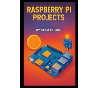 Raspberry Pi Projects: IoT and Home Automation on a Budget with Smart Sensors