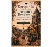 Raspberry Tea & Forgotten Treasures: 2 (Evie Hartwell and Twila Cat Mysteries)