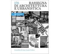 Rassegna di Architettura e Urbanistica. L' eredità di Jean-Louis Cohen (Vol. 176)