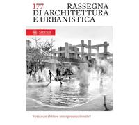 Rassegna di architettura e urbanistica. Verso un abitare intergenerazionale? (Vol. 177)
