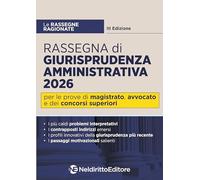 Rassegna ragionata di giurisprudenza amministrativa 2026 per il concorso in magistratura, l'esame di avvocato e i concorsi superiori