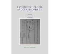 Rassenpsychologie in der Astrophysik: Initiative einer Wissenschaft der Psychologie