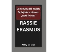 RASSIE ERASMUS: Un hombre, una misión: De jugador a pionero: ¿cómo lo hizo?