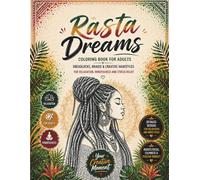 Rasta Dreams - Coloring Book for Adults: Dreadlocks, Braids & Creative Hairstyles: For Relaxation, Mindfulness and Stress Relief - your creative moment (Coloring Books by Nanja Holland)