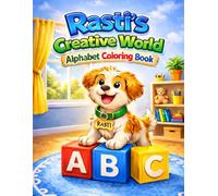 Rasti's Creative World: Alphabet Coloring Book for Preschoolers Ages 3-5