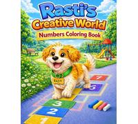 Rasti's Creative World: Numbers Coloring Book: Learn to Count 1-10 with Fun and Easy Activities for Toddlers and Preschoolers Ages 3-5