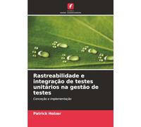 Rastreabilidade e integração de testes unitários na gestão de testes: Conceção e implementação