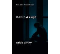 Rat in a Cage (Tales of the Obsidian Outcast)