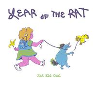Rat Kid Cool - The Year Of The Rat