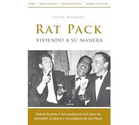 Rat Pack, viviendo a su manera: Frank Sinatra y sus amigos en los días de Kennedy, la Mafia y las juergas de Las Vegas (SIN COLECCION)