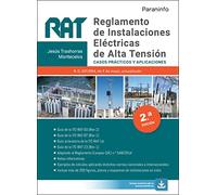 RAT. Reglamento de Instalaciones Eléctricas de Alta Tensión. Casos prácticos y aplicaciones 2.ª edición 2021 (Electricidad y Electrónica)