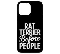 Rat Terrier Before People Funny Dog Mom Carcasa para iPhone 13 Pro MAX
