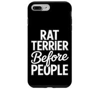 Rat Terrier Before People Funny Dog Mom Carcasa para iPhone 7 Plus/8 Plus
