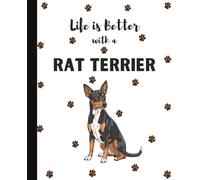 Rat Terrier Notebook: Cute Dogs Lover Journal Diary for Writing, Notes, Thoughts, Daily Reflections | Perfect Gift for Dog Moms, Dads, Students, Teens, Kids, Pet Owners, Puppy Lovers, Adults