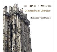 Ratas del Viejo Mundo - Philippe de Monte: Madrigals And Chansons