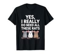 Ratas Divertidas Diciendo Que Realmente Necesito Todos Estos Camiseta