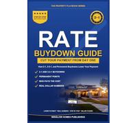 Rate Buydown Guide 2026: How to Lower Your Monthly Mortgage Payment with 2-1, 3-2-1, and Permanent Buydowns, with Real Cost Numbers for 2026 Buyers (The Property Playbook for Buyers)