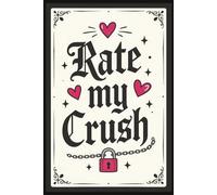 Rate My Crush (Moody Edition): A Dark & Edgy, Prompted, Crush Journal for Tweens and Preteens | The Perfect Gift, Stocking Stuffer, or Sleepover Activity - Ages 7-14 | Matte Finish