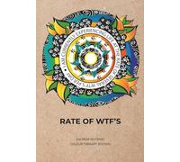 Rate of WTFs - Colour Therapy Edition: A 100-page dot and lined notepad for scribbles, chaos, and casual emotional unraveling.