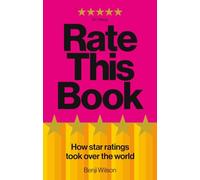 Rate This Book: How Star Ratings Took Over the World: Independent Book of the Month