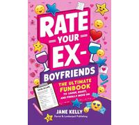 RATE YOUR EX-BOYFRIENDS: The Ultimate Funbook to Laugh, Roast, and Finally Move On. Ex-Boyfriend Relationship Rating Questionnaire (The Ultimate Funbook Collection: Rating Your World with Laughter)