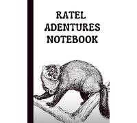Ratel Adventures Notebook: Fun & Cute Ratel (Honey Badger) Lined Journal for Kids, Students, and Animal Lovers