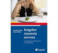 Ratgeber Anorexia nervosa: Informationen für Betroffene und Angehörige: unbekannt