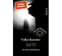 Rath: Der zehnte Rath-Roman | Das große Finale der Bestsellerserie um Gereon Rath: 10