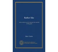 Rather like: some endeavours to assume the mantles of the great