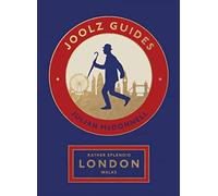 Rather Splendid London Walks: Joolz Guides' Quirky and Informative Walks Through the World's Greatest Capital City