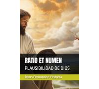 RATIO ET NUMEN: PLAUSIBILIDAD DE DIOS (CATENA AUREA: DESDE DIOS HASTA HOY. LA CADENA DE CUSTODIA ININTERRUMPIDA)