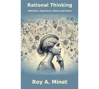 Rational Thinking -- Definition, Importance, History, and Future