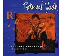 Rational Youth - All of Our Saturdays