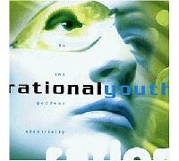 Rational Youth - To the Goddes Within