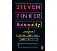 Rationality: What It Is, Why It Seems Scarce, Why It Matters