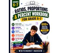 RATIOS, PROPORTIONS & PERCENT WORKBOOK FOR GRADE 6-7: Comprehensive Practice in Ratios, Rates, Unit Rates, Equivalent Ratios, Proportions, Percents, ... Complete Answer Key (Smart Learning Workbook)