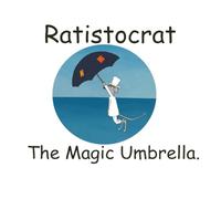 Ratistocrat: The magic umbrella