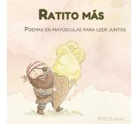 Ratito más: Poemas en mayúsculas para leer juntos
