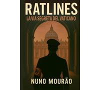 Ratlines: La Via Segreta del Vaticano