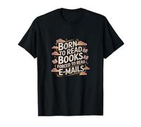 Ratón de biblioteca nacido para leer libros obligados a leer correos electrónicos Lectura Camiseta