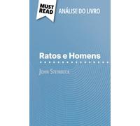 Ratos e Homens de John Steinbeck (Análise do livro): Análise completa e resumo pormenorizado do trabalho