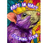 Rats In Hats Coloring Book: Because Every Rat Deserves a Great Hat!