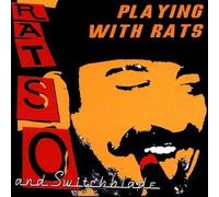 Ratso & Switchblade - Playing With Rats